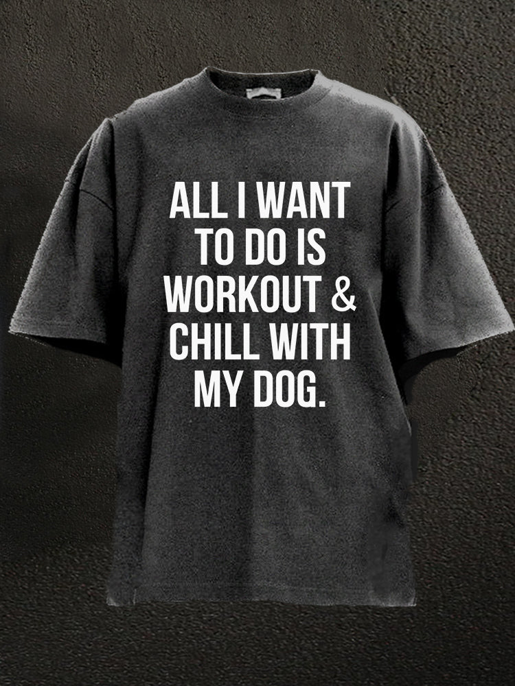 Koszulka All I Want To Do Is Workout & Chill With My Dog - Ironfit PL