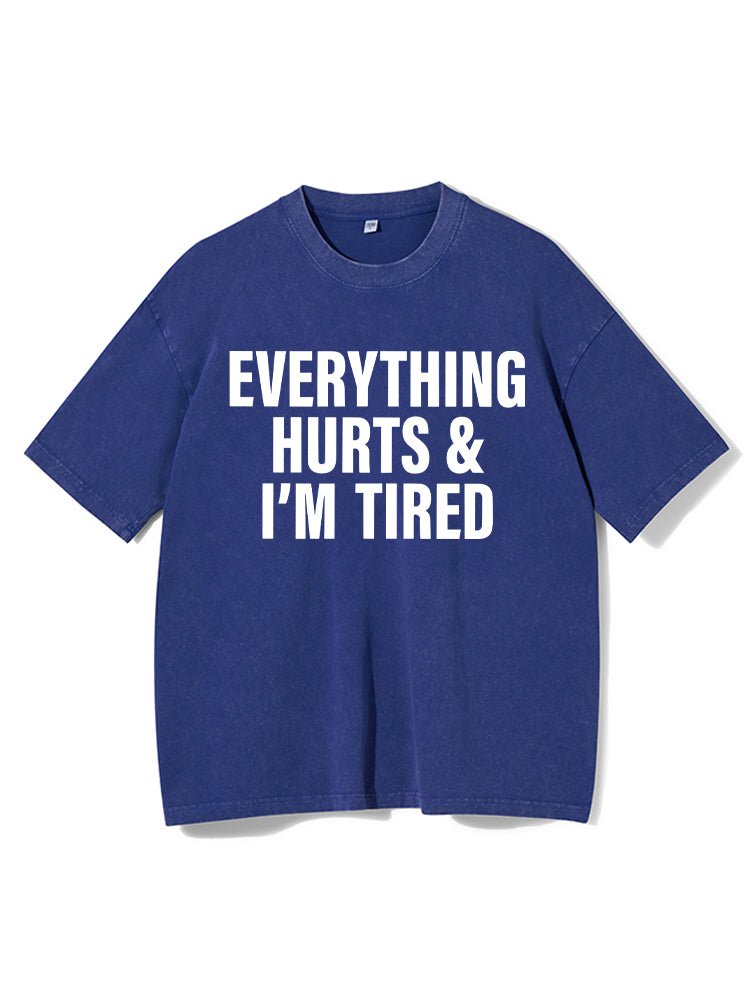 Koszulka Everything hurts and I'm tired Washed Gym - Ironfit PL