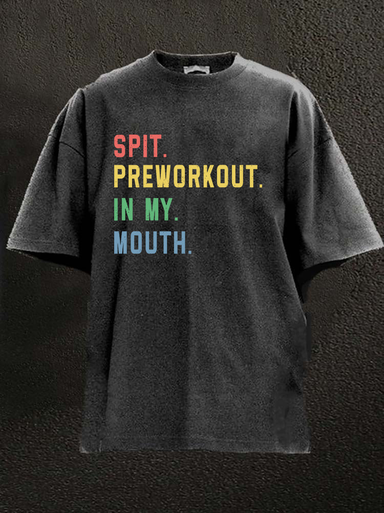 Koszulka Spit Preworkout In My Mouth - Ironfit PL