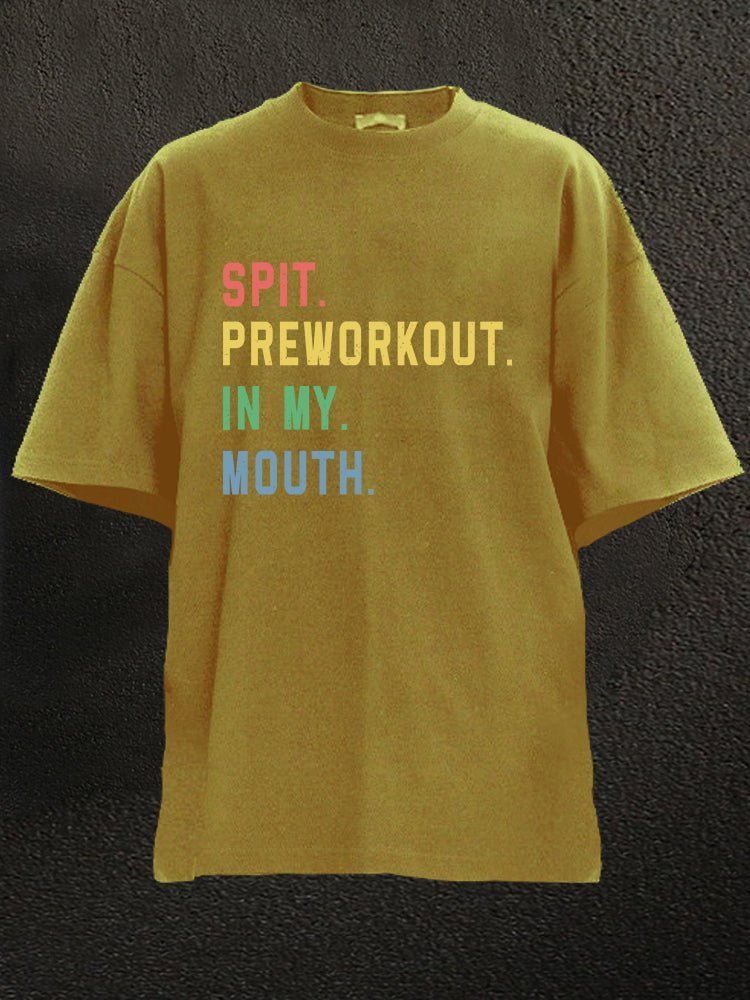 Koszulka Spit Preworkout In My Mouth - Ironfit PL