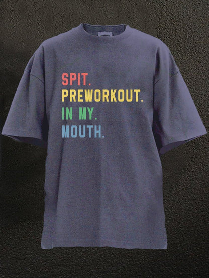 Koszulka Spit Preworkout In My Mouth - Ironfit PL