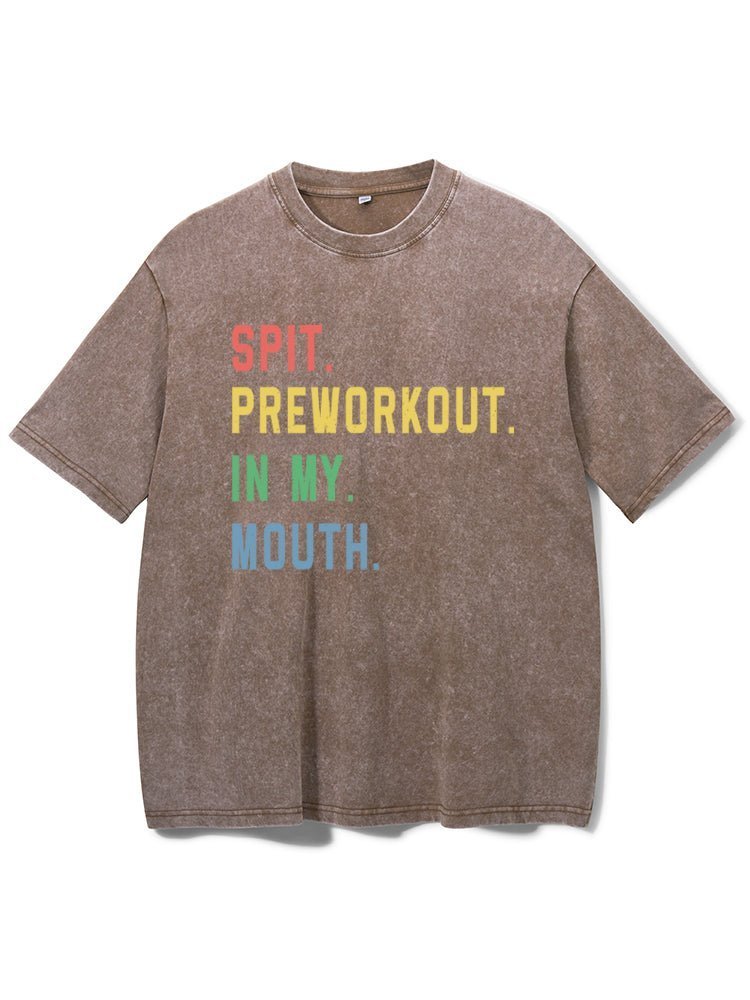 Koszulka Spit Preworkout In My Mouth - Ironfit PL