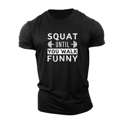 Koszulka Squat Until You Walk Funny - Ironfit PL
