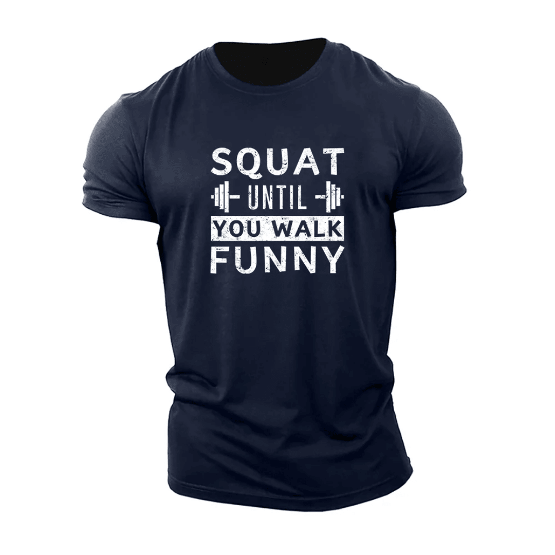 Koszulka Squat Until You Walk Funny - Ironfit PL