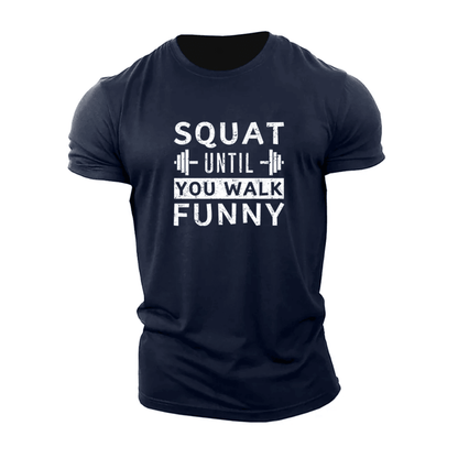 Koszulka Squat Until You Walk Funny - Ironfit PL