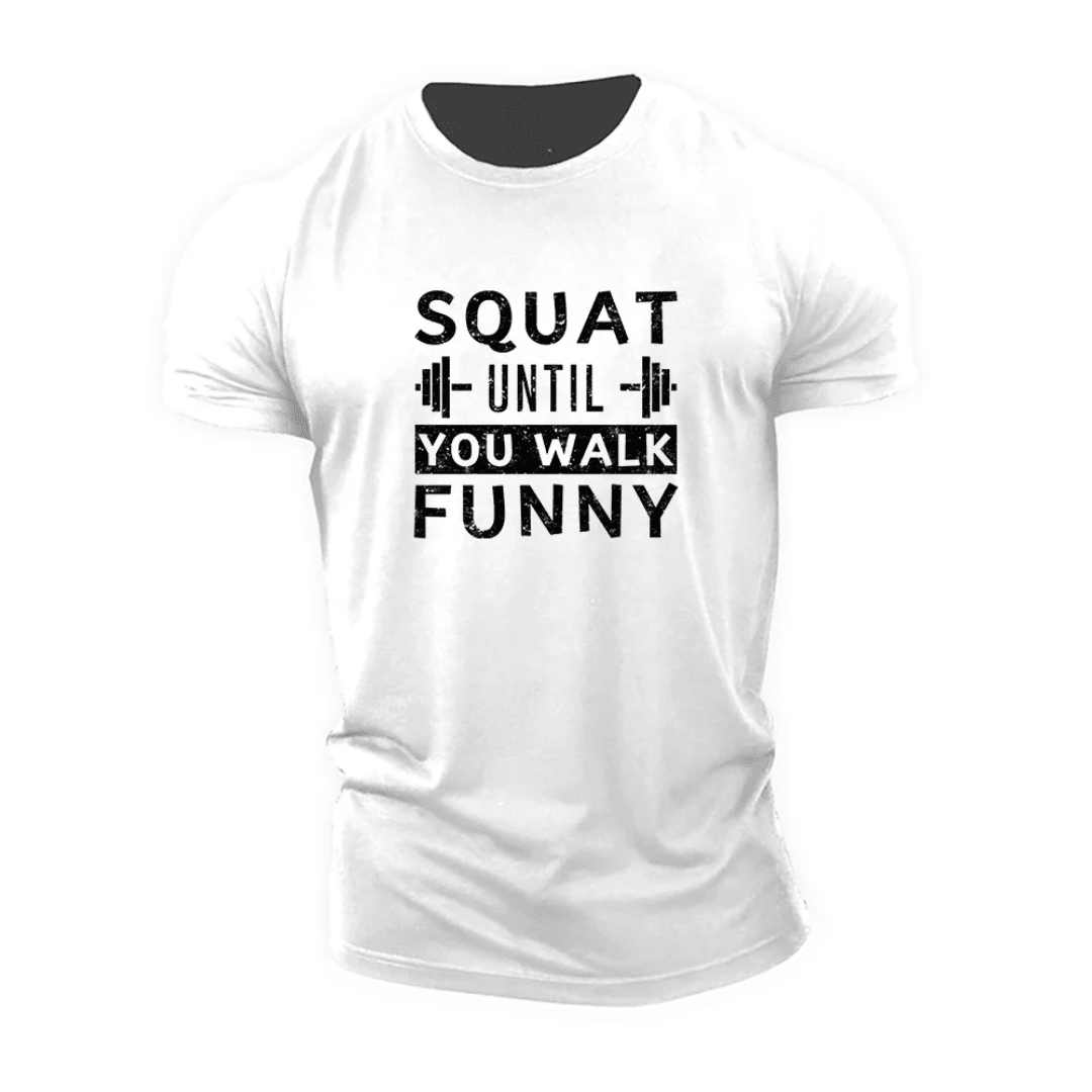 Koszulka Squat Until You Walk Funny - Ironfit PL