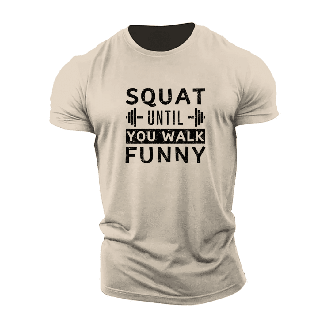 Koszulka Squat Until You Walk Funny - Ironfit PL